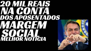 20 MIL NA CONTA DO APOSENTADO!!!   MARGEM SOCIAL ANALISADA PELA CAMARA.