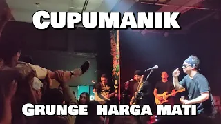 Cupumanik - Grunge Harga Mati KONSER TIGA SISI