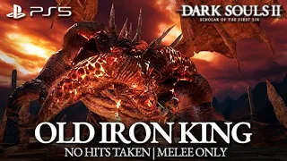 Old Iron King Boss Fight (No Hits Taken / Melee Only) [Dark Souls 2 on PS5]