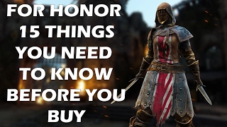 For Honor - 15 Things You NEED TO KNOW Before You Buy The Game