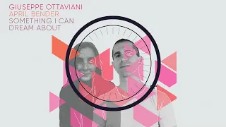 Giuseppe Ottaviani & April Bender - Something I Can Dream About [Black Hole Recordings]