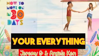 Your Everything - Jeremy G & Angela Ken (AUDIO) | How To Move On in 30 Days OST