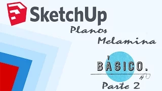 SketchUp Conceptos básicos para realizar muebles  - Primeros pasos | Parte Dos