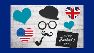 Father’s Day | Father’s Day in the United States and the UK