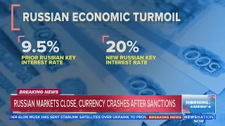 Russian markets close, currency crashes after sanctions | Morning in America