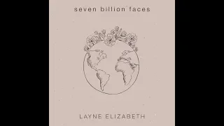 Seven Billion Faces - Layne Elizabeth - Fan Video