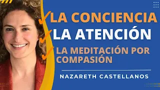 🧠 +🧘🏾 APRENDE LOS BENEFICIOS DE LA  MEDITACIÓN POR COMPASIÓN   Dra Nazareth Castellanos