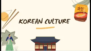 KOREAN CULTURE & TRADITION