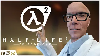 Half-Life 2: Episode One / Стрим 1 / Не рванет? Да не должно...