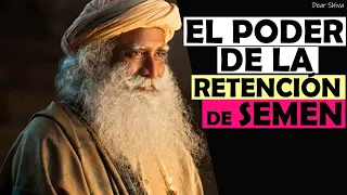 Por qué los yoguis preservan su semen? -Sadhguru