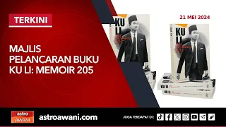 [LANGSUNG] Majlis Pelancaran Buku KU LI: Memoir 205 | 21 Mei 2024