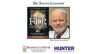 Dr. Steven Lomazow — FDR Unmasked: 73 Years of Medical Cover-ups That Rewrote History