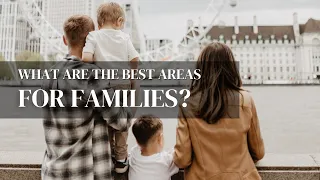 Top 3 Areas to Buy London Property for 2022 - For Families