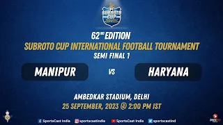 62nd SUBROTO CUP | SEMI FINAL 1 | MANIPUR VS HARYANA