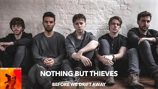 Nothing But Thieves - Before We Drift Away (Lyrics & Türkçe Çeviri)