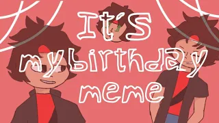 It's my birthday meme [flackjk and lololoshka]