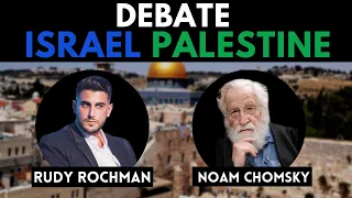 DEBATE: Israel-Palestine w/ Noam Chomsky & Rudy Rochman