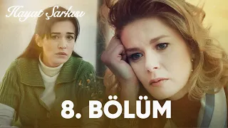 Hayat Şarkısı | 8. Bölüm