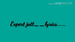 Expert jatt | lyrics..... by lyric world