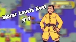 Worst Levels Ever # 7