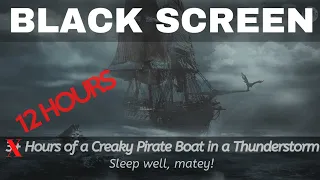 12 Hours Black Screen Creaky Wooden Pirate Ship Rain Sounds in a Thunderstorm