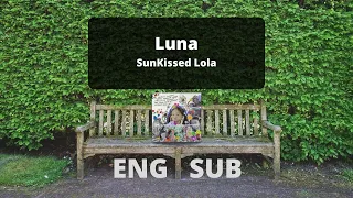 Luna | SunKissed Lola [English/Filipino Lyrics]