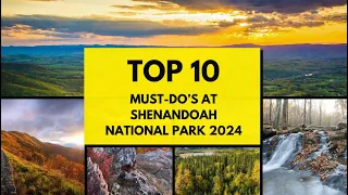 Top 10 Must Do's in Shenandoah National Park 2024