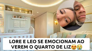 LORE E LEO SE EMOCIONAM AO VEREM O QUARTO DE LIZ😍😭