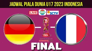 Jadwal Final Piala Dunia u17 2023 | Jerman vs Prancis~Jadwal Final World Cup U17 2023~Live Indosiar