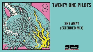 Twenty One Pilots - Shy Away (Extended Mix)