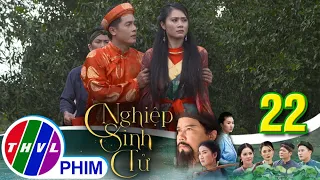 Nghiệp sinh tử - Tập 22[2] | Đôi mắt tình thâm | Lẹ nhìn thấy Tâm cười mãn nguyện khi mình lấy Bảo