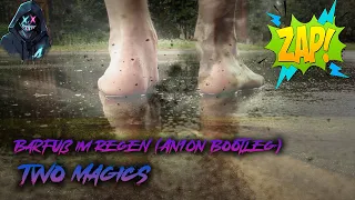 Two Magics - Barfuß im Regen (AN1ON Bootleg) 🔮