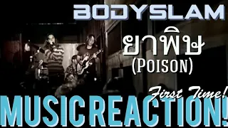 THIS IS SO GOOD!!😊Bodyslam - ยาพิษ(Poison) First Time! | Music Reaction🔥