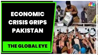Economic Turmoil Grips Pakistan, Nation Struggling To Secure IMF Bailout | The Global Eye