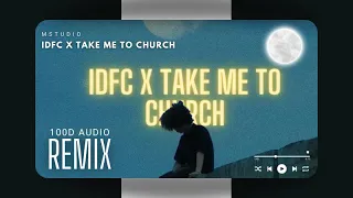 idfc X Take Me To Church REMIX - 100d Audio & Bass Insta Viral audio - Full version [Original Mix]