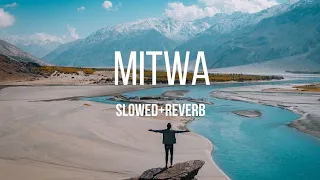 Mitwa (Slowed+Reverb)