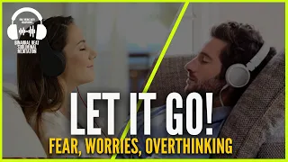396 Hz - LET GO of Fear, Overthinking & Worries | Healing Music Therapy |  Manifest Miracles