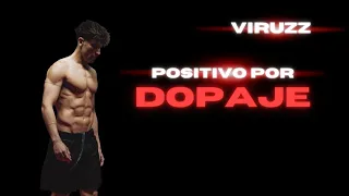 VIRUZZ POSITIVO POR DOPAJE | MI OPINIÓN DEL USO DE QUÍMICA