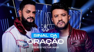 Diego & Victor Hugo - Sinal da Oração (Ao Vivo)