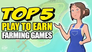 TOP 5 PLAY TO EARN CRYPTO Farming Games!