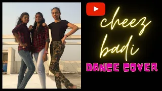 Cheez Badi Hai Dance Cover