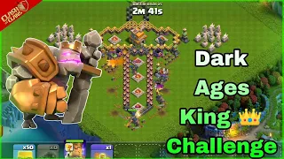 Dark Ages King 👑 Challenge|| Clash of Clans