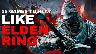 15 Games you NEED to Play if You Love Elden Ring