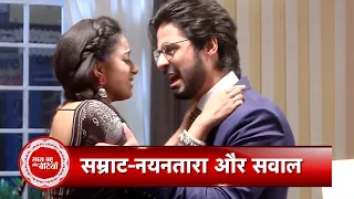 Yeh Hai Chahatein: Samrat, Nayantara's  Emotional Seperation! | SBB