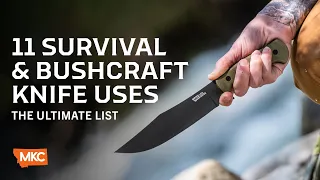 11 Survival and Bushcraft Knife Uses — The Ultimate List