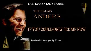 Thomas Anders - If You Could Only See Me Now (Produced by elitare ©) 2018 instrumental 💯