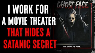 "I Work for a Movie Theater That Hides a Satanic Secret" CreepyPasta