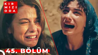 Kırmızı Oda | 45. Bölüm | "BENİM HAYATIM ANNEM DOĞDUĞUNDA BAŞLADI"