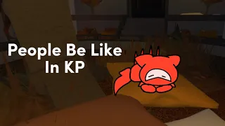 People Be Like In KP: (KP Animation)
