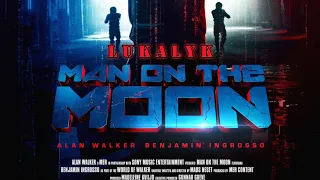 Alan Walker x Benjamin Ingrosso - Man on the Moon (Lukalyk Remix)